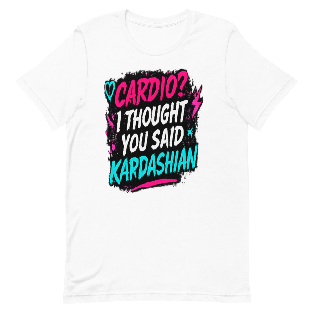 Cardio? I Thought You Said Kardashian Tee - White preview