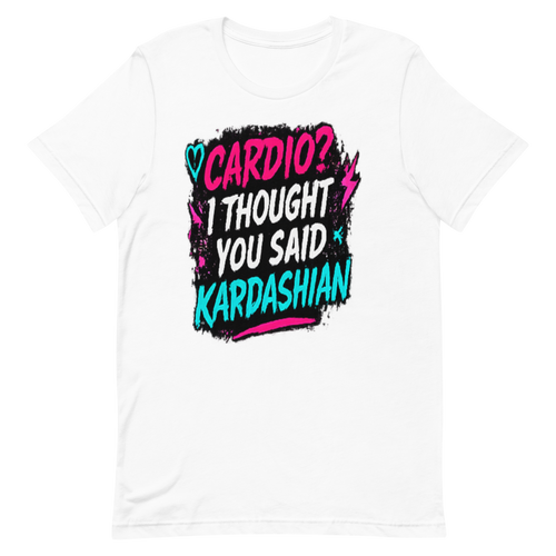 Cardio? I Thought You Said Kardashian Tee - White preview