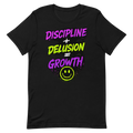 Discipline + Delusion = Growth Tee