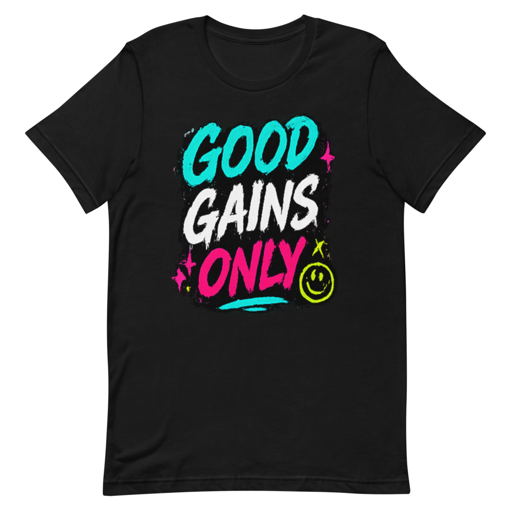 Good Gains Only Tee