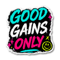 Good Gains Only Sticker preview