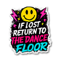 If Lost Return To The Dance Floor Sticker preview