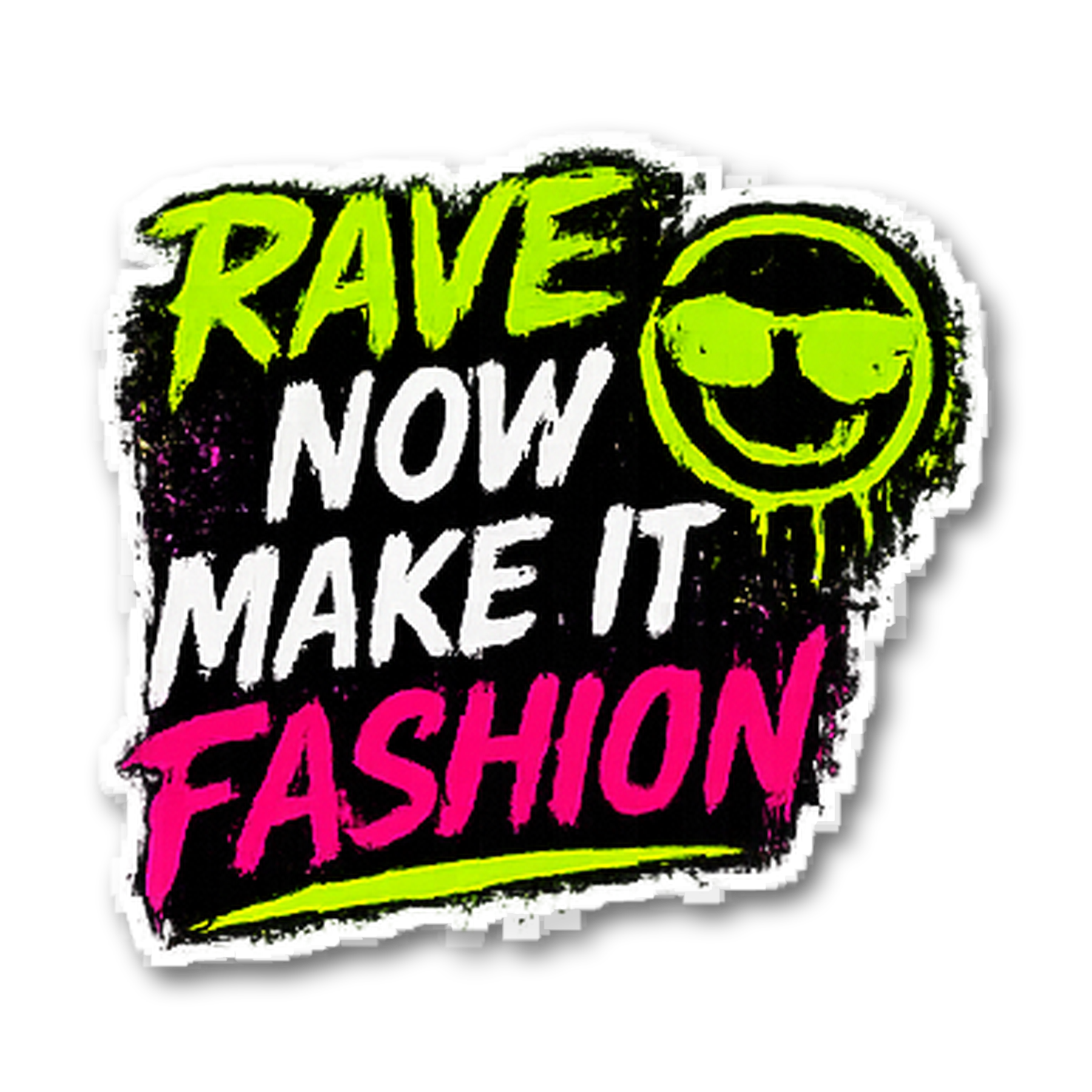 Rave Now Make It Fashion Sticker preview