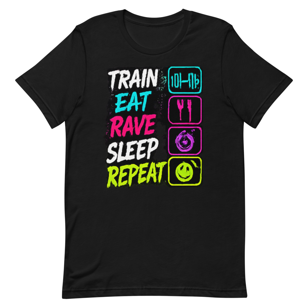 Train Eat Rave Sleep Repeat Tee